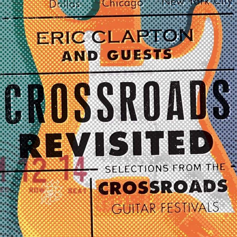 Eric Clapton and Guests - Crossroads Revisited: Selections From